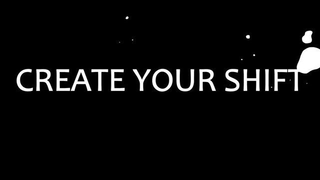 A motivational message create your shift displayed in white text on a black background image