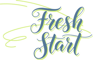 Fresh Start calligraphy quote, new beginning motivational typography vector