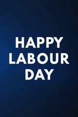 Happy labour day text on dark blue background