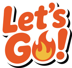 Let's Go Vector Typography Illustration: Bold, Fun, and Energetic Slogan Sticker Design for Action, Adventure, and Excitement Merchandise