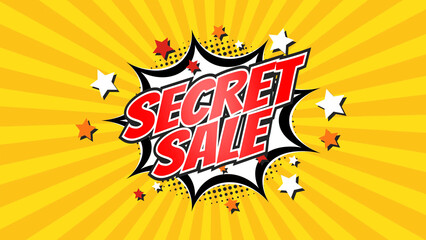 SECRET SALE – Comic Pop Art text video. Vintage colorful cartoon image with explosion of speech bubble message © Myvector