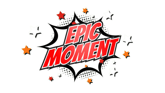 EPIC MOMENT &ndash; Comic Pop Art text png with transparency. PNG transparent image. Vintage colorful cartoon animation with explosion of speech bubble message