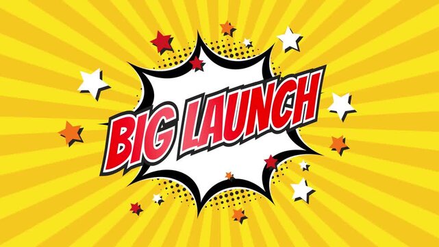 BIG LAUNCH &ndash; Comic Pop Art text video 4K. Vintage colorful cartoon animation with explosion of speech bubble message