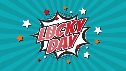 LUCKY DAY – Comic Pop Art text video 4K. Vintage colorful cartoon animation with explosion of speech bubble message