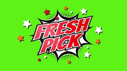 FRESH PICK – Comic Pop Art text video 4K, chroma key green background for transparency green screen. Vintage colorful cartoon animation with explosion of speech bubble message - Powered by Adobe