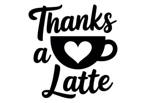 A steaming coffee cup with a heart inside expresses thanks with the phrase 'Thanks a Latte'.