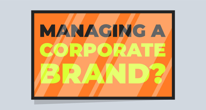 Corporate brand managing question poster 2D illustration concept. Bold lettering. Branding. Visual identity management cartoon conceptual abstract vector art. Flat metaphor on gray background - Powered by Adobe