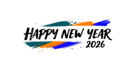 Happy New Year 2026 brush stroke design festive celebration graphic element isolated on white background