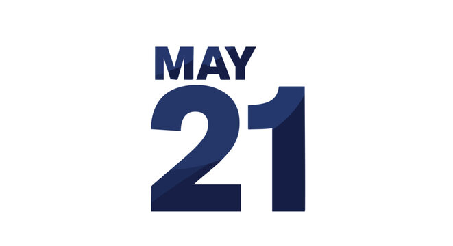 Elegant May 21st Date Graphic for Calendars and Event Announcements in Digital Dark Blue isolated design presentation, banner template 21 May date