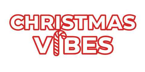 Red Outline Christmas Vibes Typography with Candy Cane 'I'
