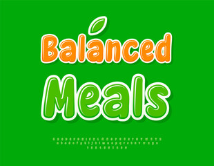 Vector Healthy banner Balanced Food with Decorative Leaf. Green Glossy Font. Set of Funny Alphabet Letters and Numbers