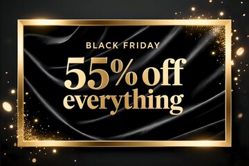 Luxury Black Friday 55% Off Everything Sale Banner on Black Silk