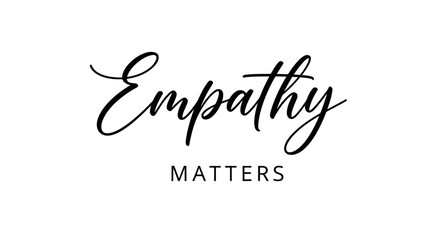 The word Empathy is written in a stylish script font, with the word Matters written below it in a simple sans-serif font.