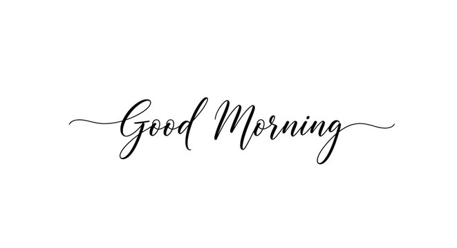 The words 'Good Morning' written in an elegant, flowing black calligraphy script on a clean white background.
