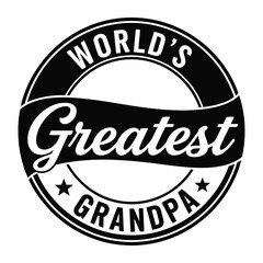 Fototapeta premium World’s Greatest Grandpa Badge Typography Design
