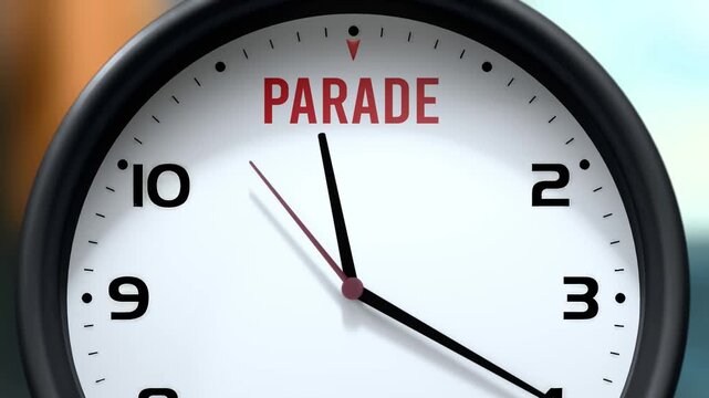 Parade that is going to happen soon. Upcoming parade, approaching in the near future. Parade almost here, in a short time - a clock symbolizes a reminder that parade is near.