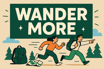 Explore Adventure Banner. Wander more banner, flat vector illustration, bold oversized text inside rectangular frame, cartoon characters running and pointing,
