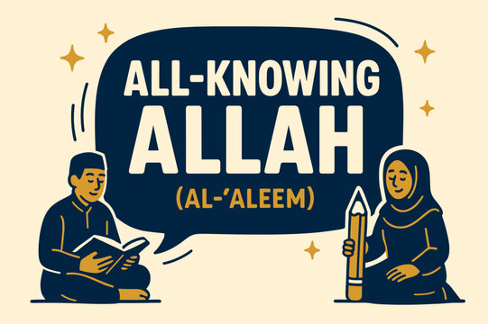 Al-'Aleem Banner Design. All-Knowing Allah (Al-?Aleem) banner, flat vector illustration, bold oversized text inside rounded blob, cartoon characters sitting
