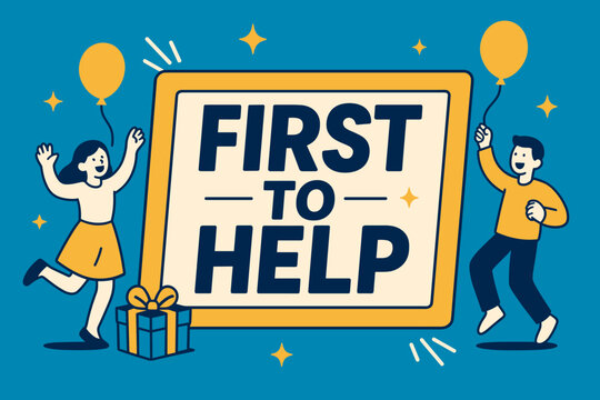 First to Help Celebration. First to Help banner, flat vector illustration, bold oversized text inside rectangular frame banner, cartoon characters dancing and
