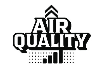 Fototapeta premium Air Quality Typography. Air Quality ? bold block geometric lettering; thick massy letters with geometric serifs, heavy outer outline, strong cast shadow;