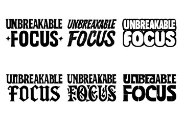 Obraz premium Harmonious Lettering Styles. Unbreakable focus. Set lettering. harmonious lettering variations of the same emblematic concept, each with different artistic