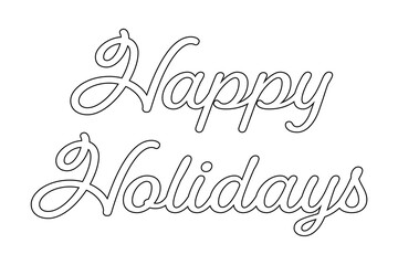 Festive "Happy Holiday" typography design outline. Perfect for cards, Christmas decorations, social media, coloring page, winter invitations, and seasonal graphic projects. High resolution PNG