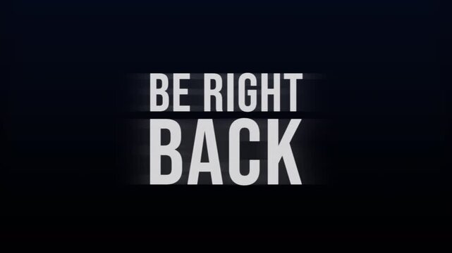 Be right back glitch animation for stream screen intermission and broadcasting pause. 4k text animation video