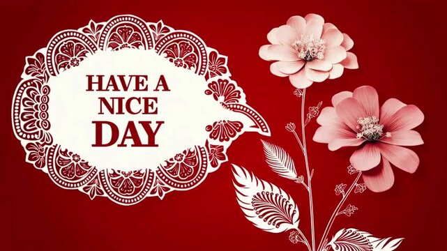 Have A Nice Day. Motivational Friendship and Love