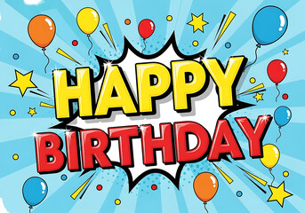Fun Happy Birthday Comic Style Illustration with Balloons and Stars