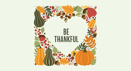 A charming heart-shaped autumn wreath with colorful pumpkins, gourds, leaves, berries, and acorns, surrounding the message 'Be Thankful'.