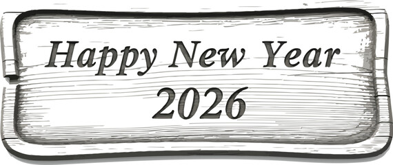 Happy new year 2026 carved into a wooden sign on white