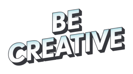 Dynamic 'BE CREATIVE' text in a comic-style font with blue halftone dots and 3D shadow effect, promoting innovation and imagination. background removed