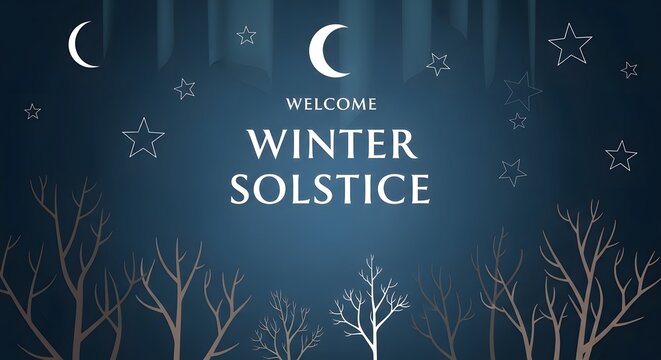 Welcome Winter Solstice graphic with moons, stars, and bare trees on a dark blue background. - Powered by Adobe