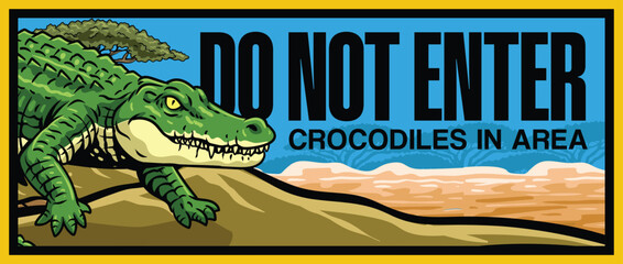 warning sign: wild crocodile area, do not enter