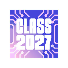 A futuristic class of 2027 graphic with a circuit board design, ideal for techthemed graduation announcements and celebrating the next generation isolated on