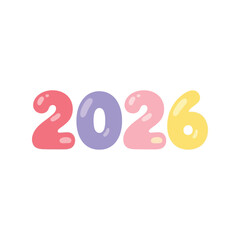 2026 colorful balloon numbers new year celebration festive typography isolated on white background