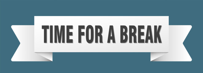 time for a break ribbon isolated on transparent background. time for a break ribbon