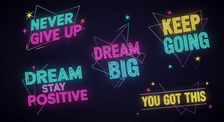 Inspirational quotes neon signs vector design never give up dream big keep going you got this stay positive