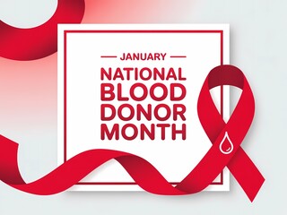 January national blood donor month awareness campaign with red ribbon and drop graphic
