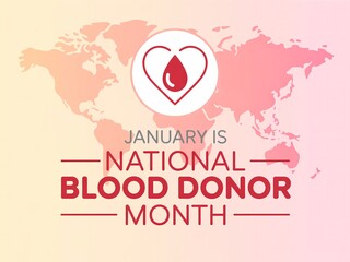 January is national blood donor month a global call to action for saving lives