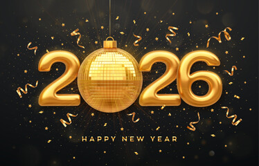 Happy New Year 2026. Gold 3D numbers and a shining golden ball or mirror disco ball. Happy New Year greeting card. Black background for a flyer, New Year poster, party invitation. Vector illustration.