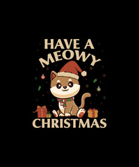 Have A Meowy Christmas T-Shirt cat Christmas Tee funny Holiday Tee for Cat Lovers gift