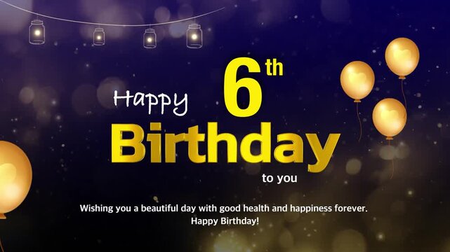 6th Birthday Wishes Greeting Card Template &ndash; Golden Text with Bokeh Lights, Celebration Background | 4K Birthday Wishes Video Template