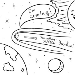 3I ATLAS kawaii cute doodle comet character. Hand drawn line illustration of outer space and flying comet among sun and moon reaching planet Earth. Speech bubble with text I m coming and Yee-Haw.