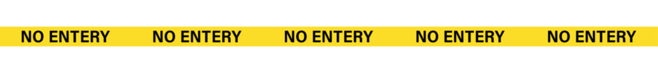 A yellow banner with the words no entry repeated five times in black letters on a white background