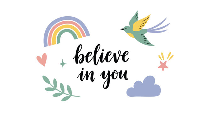 Inspiring whimsical design with a motivational quote and enchanting natural elements, promoting self-belief and positivity - Powered by Adobe