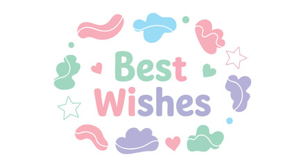 Pastel Hues Celebration: A Whimsical 'Best Wishes' Design for Joyful Occasions and Heartfelt Greetings