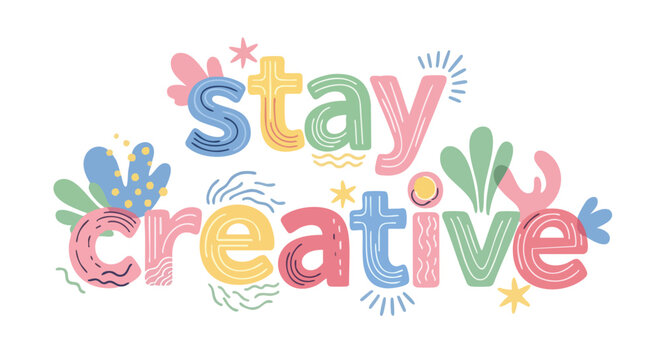 Encouraging creativity: A colorful hand-drawn typography design promoting imaginative thinking and artistic expression