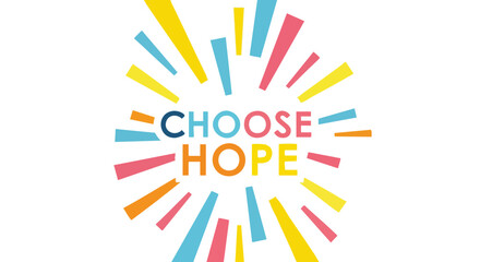 Motivational message with 'Choose Hope' text and vibrant, radiating geometric shapes for a positive affirmation