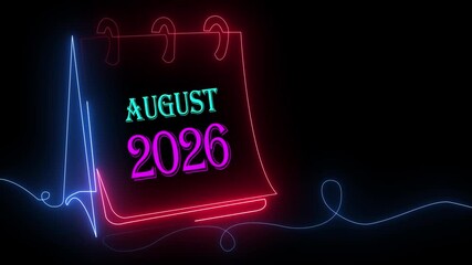 Futuristic Neon August 2026 Calendar Animation in Bold Vibrant Light on Dark Background, Designed for Digital UI, Event Themes, and Modern Creative Visual Content